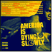 America is Dying Slowly