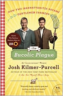 The Bucolic Plague by Josh Kilmer-Purcell: NOOK Book Cover