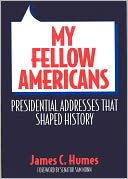 My Fellow Americans: Presidential Addresses That Shaped History