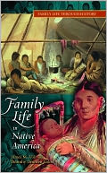 Family Life in Native America [Family Life through History Series]
