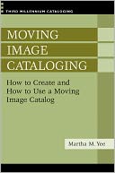 download Moving Image Cataloging : How to Create and How to Use a Moving Image Catalog [Third Millennium Cataloging Series] book