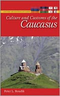 download Culture and Customs of the Caucasus book