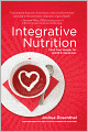 Integrative Nutrition: Your Guide to a Happier, Healthier Life