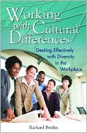 Working with Cultural Differences: Dealing Effectively with Diversity in the Workplace