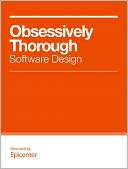 Obsessively Thorough Software Design