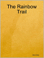 The Rainbow Trail