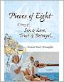 Pieces of Eight: A story of Sex & Love, Trust & Betrayal