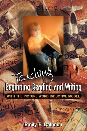 Teaching Beginning Reading and Writing With the Picture World Inductive Model