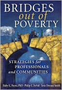 Bridges Out of Poverty: Strategies for Professionals and Communities