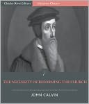 The Necessity of Reforming the Church (Illustrated)