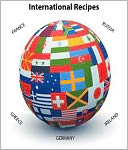 Over 700 Recipes From Around The World Vol 1