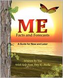 Me: Facts and Forecasts