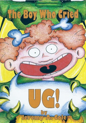 The Boy Who Cried Ug! Deluxe Edition