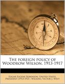 The foreign policy of Woodrow Wilson, 1913-1917