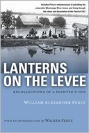 Lanterns on the Levee: Recollections of a Planter's Son