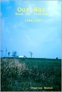 Our War: Buon Ho, Vietnam: 1966-1967