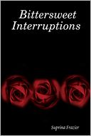 Bittersweet Interruptions