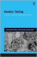 Genetic Testing: Accounts of Autonomy, Responsibility and Blame