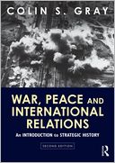 War, Peace and International Relations: An introduction to strategic history