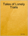 Tales of Lonely Trails