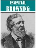 Essential Robert Browning Collection