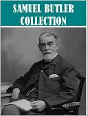 Essential Samuel Butler Collection (15 books)