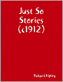 Just So Stories (c1912)