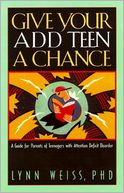 download Give Your Add Teen a Chance : A Guide for Parents of Teenagers with Attention Deficit Disorder book