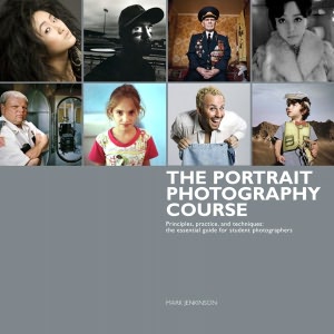 The Portrait Photography Course: Principles, practice, and techniques: The essential guide for photographers