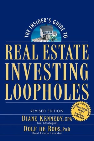 The Insider's Guide to Real Estate Investing Loopholes