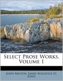 Select Prose Works, Volume 1