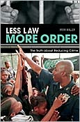 download Less Law, More Order : The Truth about Reducing Crime book