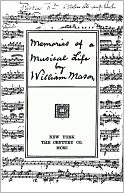 Memoirs of a Musical Life [With Music Scores and Photos]