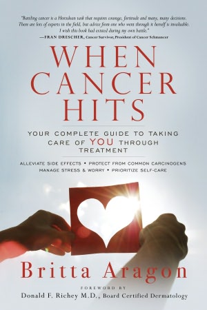When Cancer Hits: Your Complete Guide to Taking Care of YOU Through Treatment