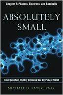 Absolutely Small, Chapter 7: Photons, Electrons, and Baseballs