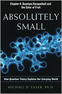 Absolutely Small, Chapter 8: Quantum Racquetball and the Color of Fruit