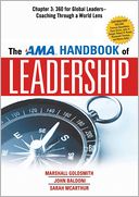 The AMA Handbook of Leadership, Chapter 3: 360 for Global Leaders, Coaching Through a World Lens