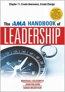The AMA Handbook of Leadership, Chapter 11: Create Awareness, Create Change