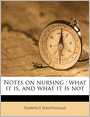 Notes on nursing: what it is, and what it is not