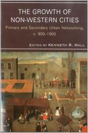 The Growth of Non-Western Cities: Primary and Secondary Urban Networking, c. 900-1900