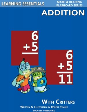 Addition Flash Cards: Addition Facts with Critters (Learning Essentials Math & Reading Flashcard Series)