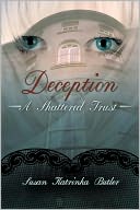 Deception : A Shattered Trust