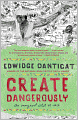 Create Dangerously: The Immigrant Artist at Work