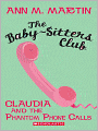 Claudia and the Phantom Phone Calls (The Baby-Sitters Club Series #2)