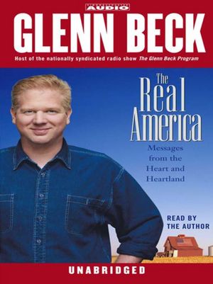 The Real America: Messages from the Heart and Heartland