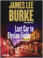 Last Car to Elysian Fields (Dave Robicheaux Series #13)