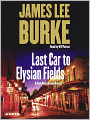 Last Car to Elysian Fields (Dave Robicheaux Series #13)