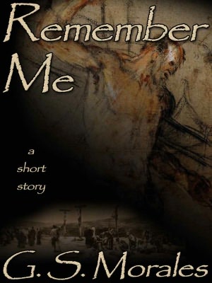 Remember Me: A Short Story