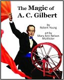The Magic of A. C. Gilbert
