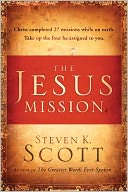 The Jesus Mission by Steven K. Scott: Book Cover